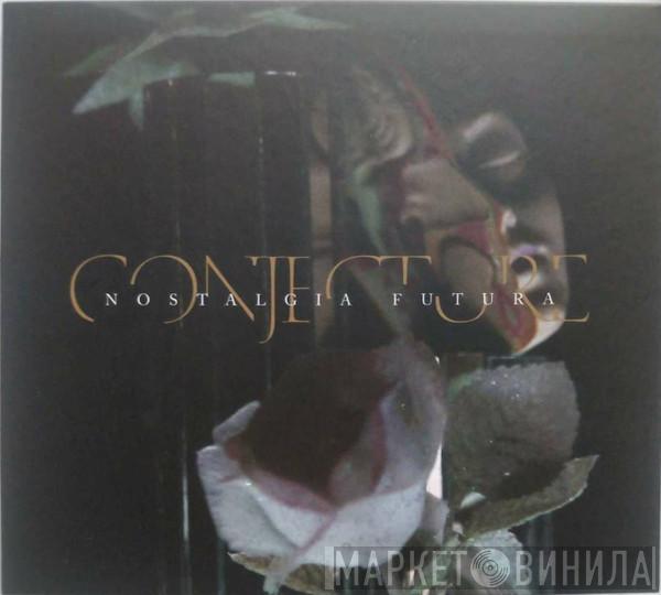 Conjecture - Nostalgia Futura