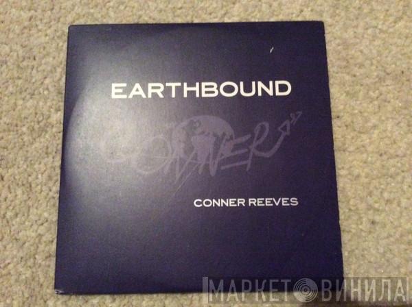 Conner Reeves - Earthbound (Promotional Copy)