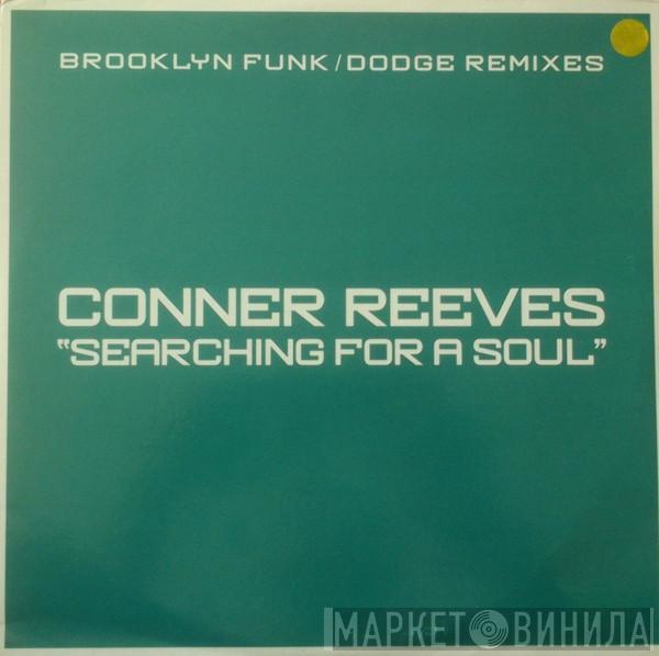 Conner Reeves - Searching For A Soul (Brooklyn Funk / Dodge Remixes)