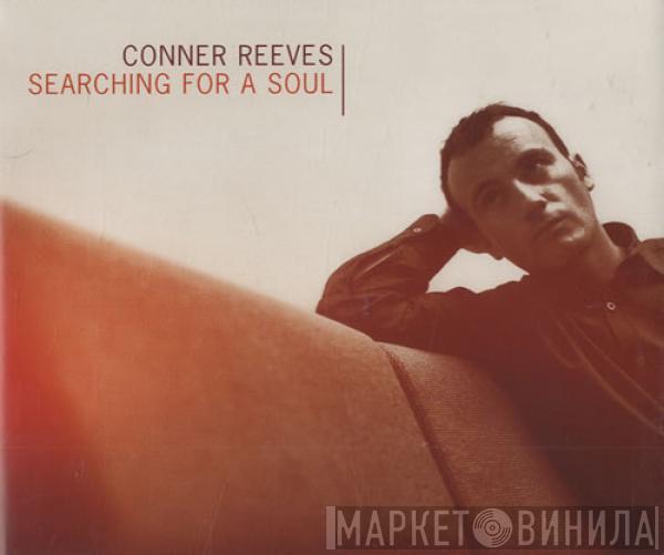 Conner Reeves - Searching For A Soul