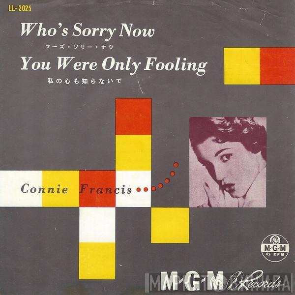  Connie Francis  - Who's Sorry Now / You Were Only Fooling (While I Was Falling In Love)