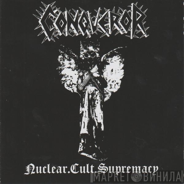  Conqueror   - Nuclear.Cult.Supremacy