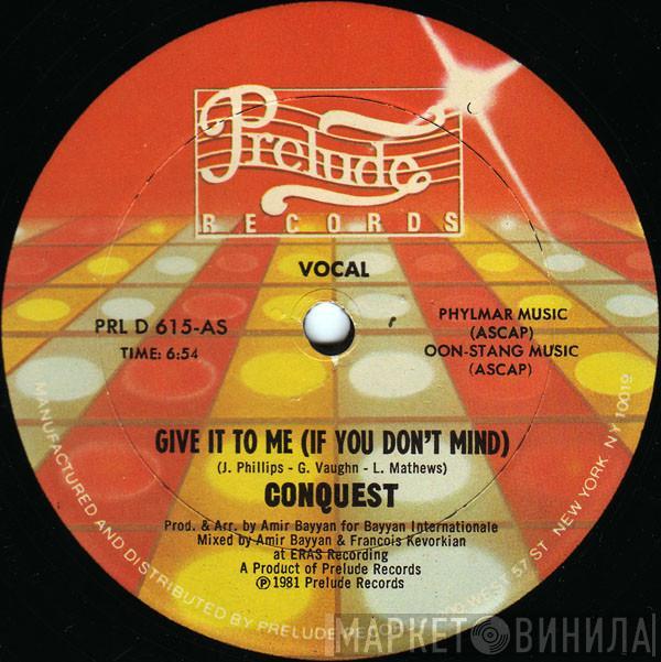  Conquest  - Give It To Me (If You Don't Mind)