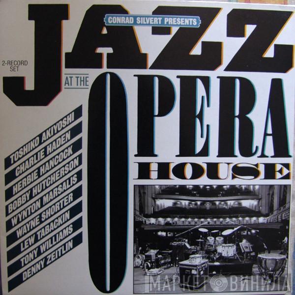  - Conrad Silvert Presents Jazz At The Opera House