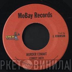 Conroy Smith - Murder Commit