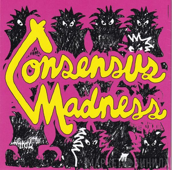 Consensus Madness - Consensus Madness