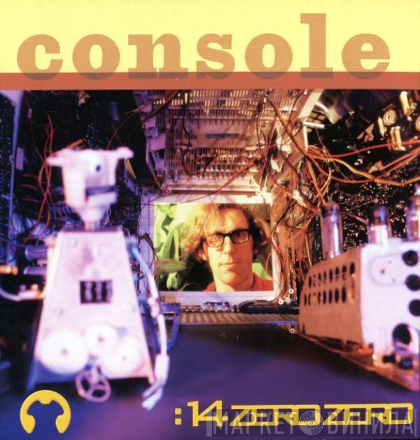 Console - 14 Zero Zero