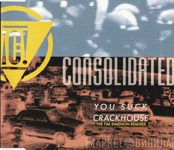 Consolidated - You Suck / Crackhouse (The Tim Simenon Remixes)