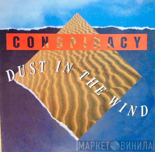 Conspiracy  - Dust In The Wind