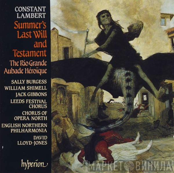 Constant Lambert - Summer's Last Will And Testament / The Rio Grande / Aubade Héroïque