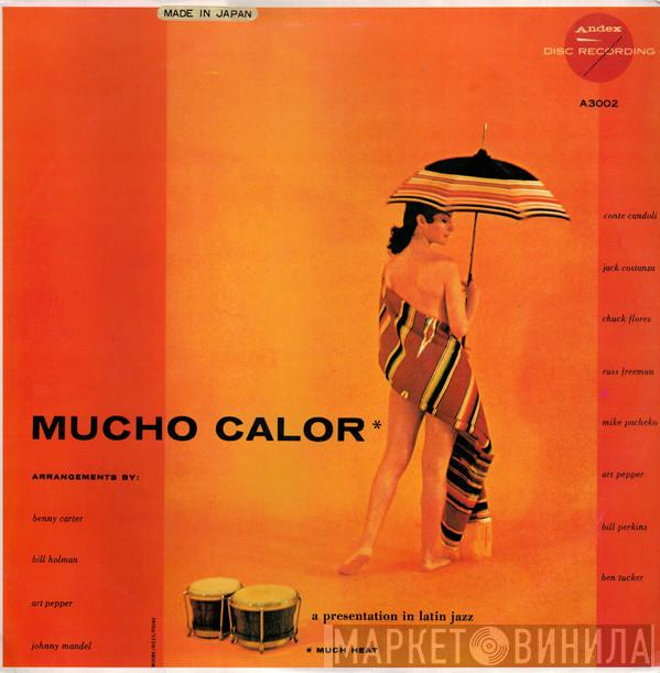 Conte Candoli, Jack Costanzo, Chuck Flores, Russ Freeman, Mike Pacheco, Art Pepper, Bill Perkins, Ben Tucker - Mucho Calor (Much Heat)