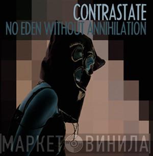 Contrastate - No Eden Without Annihilation
