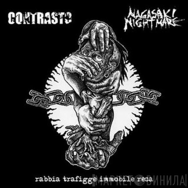 Contrasto, Nagasaki Nightmare - Rabbia Trafigge Immobile Resa