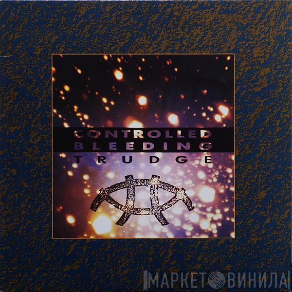 Controlled Bleeding - Trudge