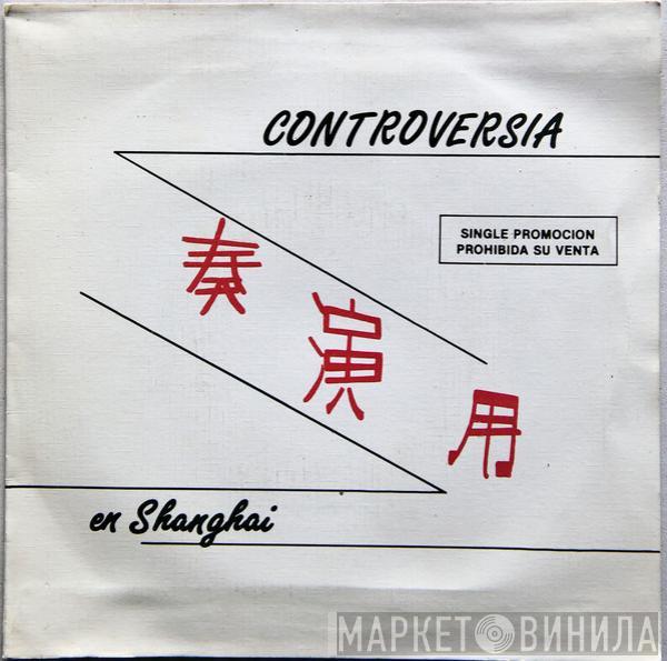 Controversia  - En Shanghai