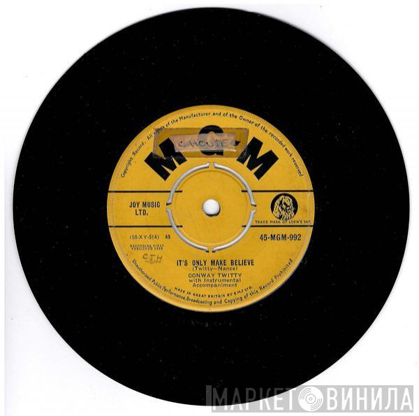  Conway Twitty  - It's Only Make Believe / I'll Try