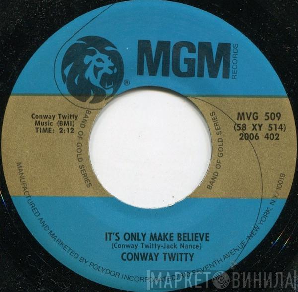 Conway Twitty - It's Only Make Believe / Lonely Blue Boy