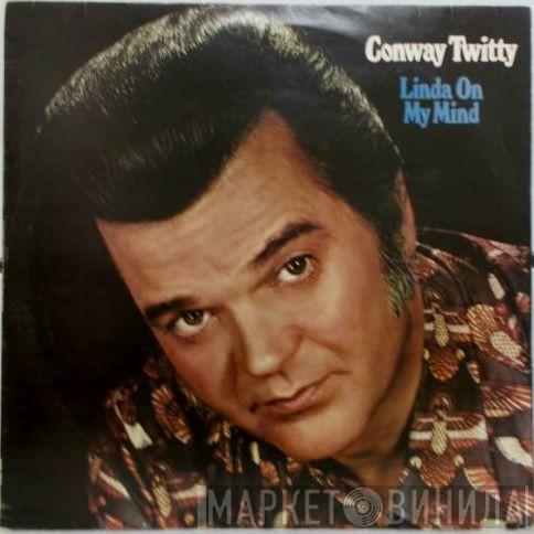 Conway Twitty - Linda On My Mind