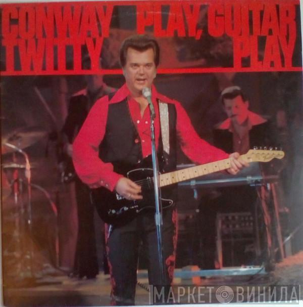 Conway Twitty - Play, Guitar Play