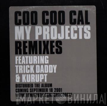 Coo Coo Cal - My Projects (Remixes)