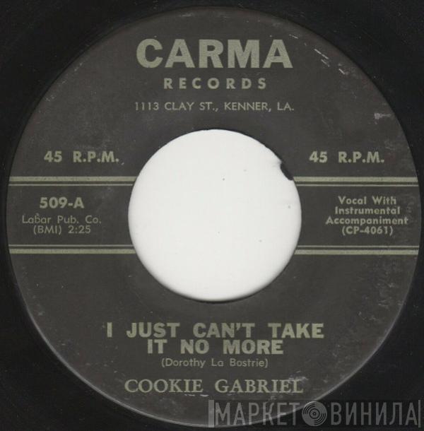 Cookie Gabriel - I Just Can't Take It No More / No Love Sweeter Than Mine