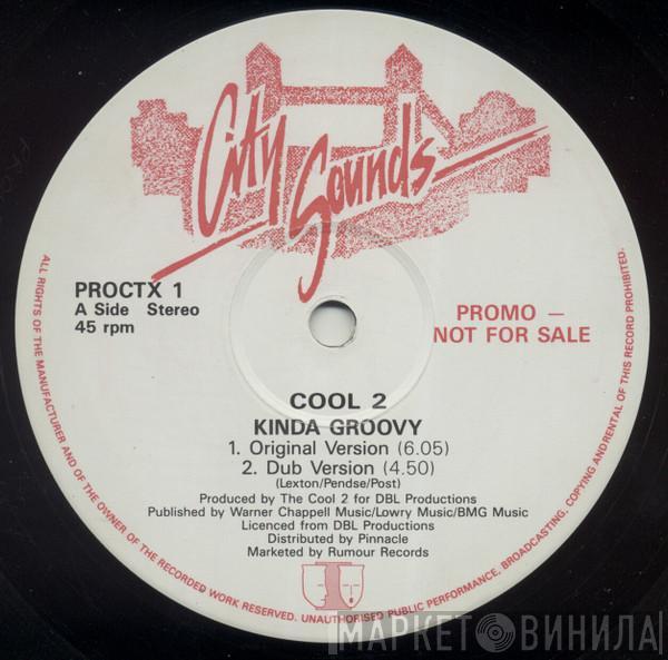 Cool 2 - Kinda Groovy (Original Version & Psychotropic Remix)