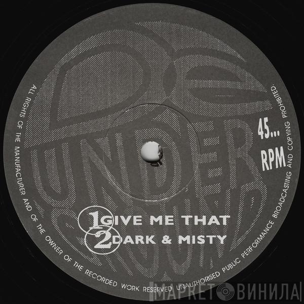Cool Hand Flex - Give Me That / Dark & Misty