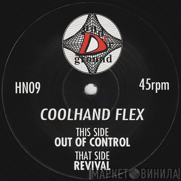 Cool Hand Flex - Out Of Control / Revival