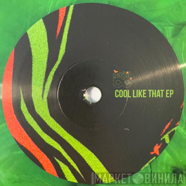  - Cool Like That EP