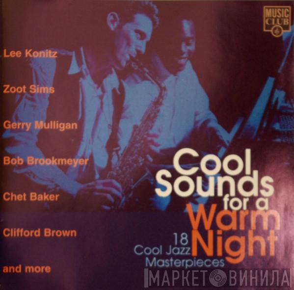  - Cool Sounds For A Warm Night