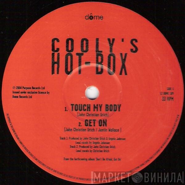 Cooly's Hot Box - Touch My Body