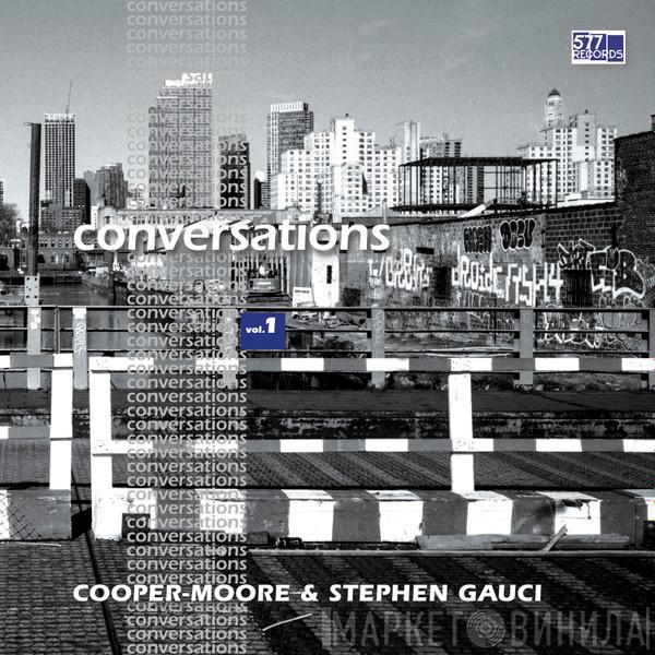 Cooper-Moore, Stephen Gauci - Conversations Vol. 1
