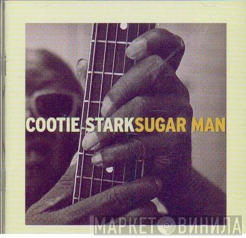Cootie Stark - Sugar Man
