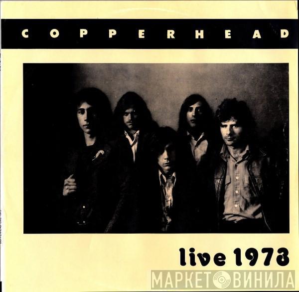 Copperhead - Live 1973