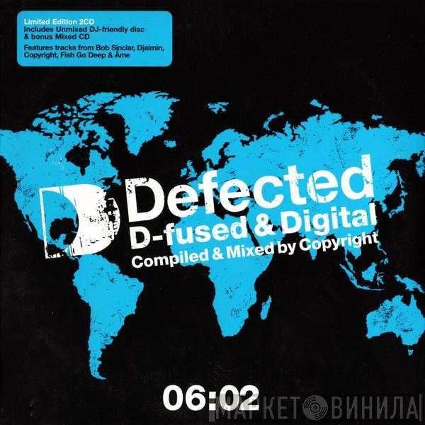 Copyright - Defected D-fused & Digital 06:02