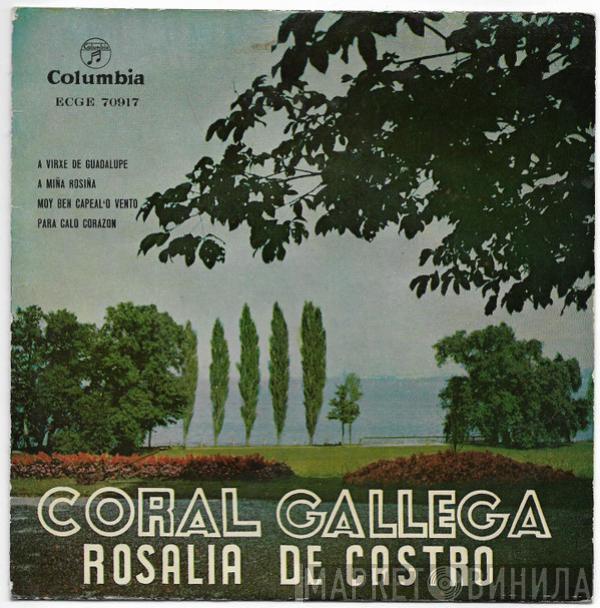 Coral Gallega Rosalía De Castro - A Virxe De Guadalupe / A Miña Rosiña / Moy Ben Capeal'O Vento / Para Calo Corazón