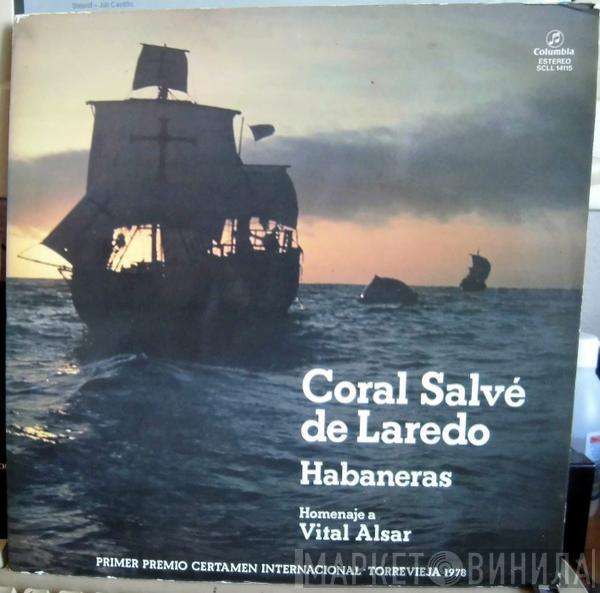 Coral Salvé De Laredo, Vital Alsar - Habaneras