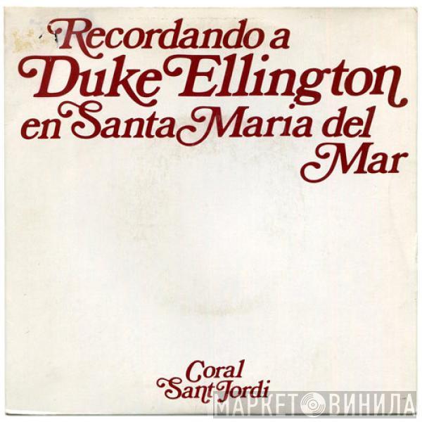 Coral Sant Jordi - Recordando A Duke Ellington En Santa Maria Del Mar