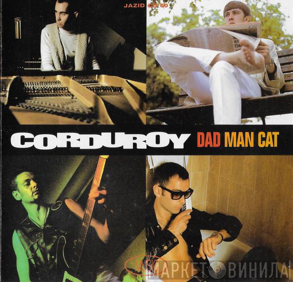 Corduroy - Dad Man Cat
