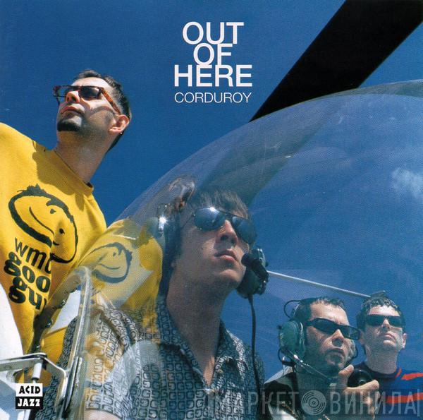 Corduroy - Out Of Here