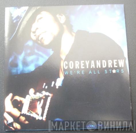 Corey Andrew - We're All Stars
