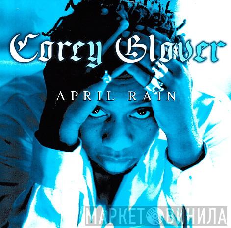 Corey Glover - April Rain