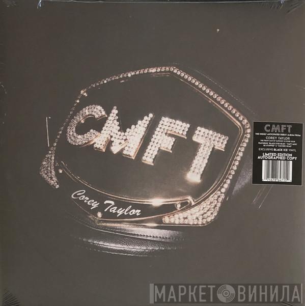 Corey Taylor - CMFT