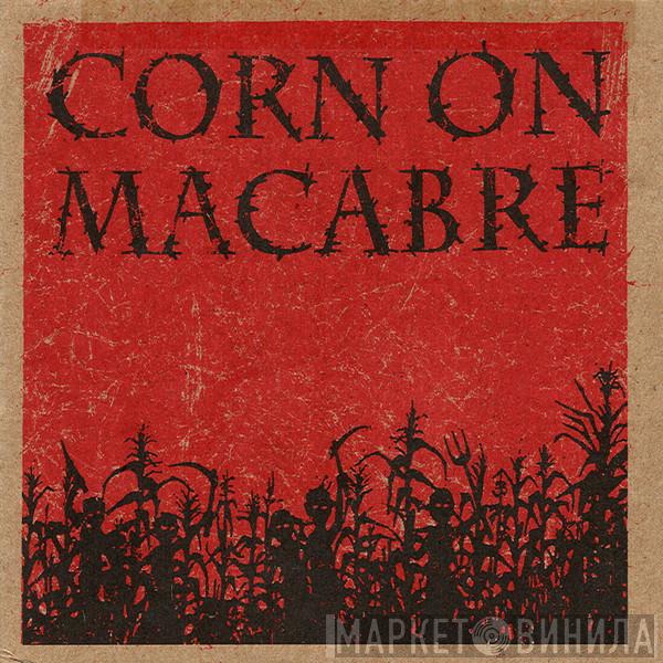 Corn On Macabre - Chapter I