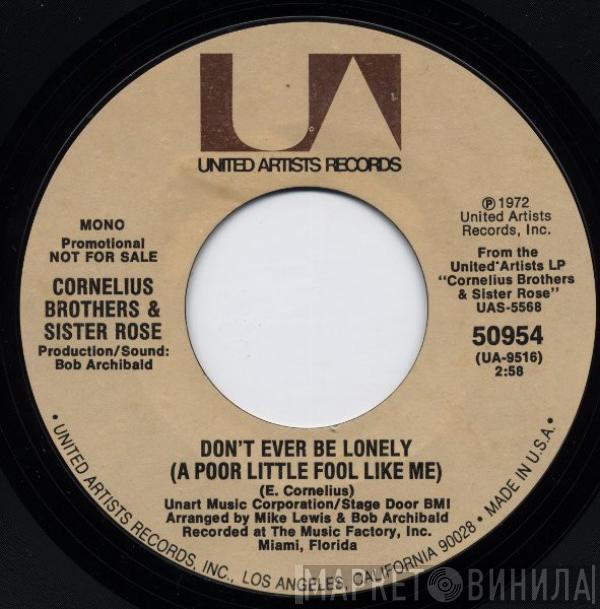 Cornelius Brothers & Sister Rose - Don't Ever Be Lonely (A Poor Little Fool Like Me)