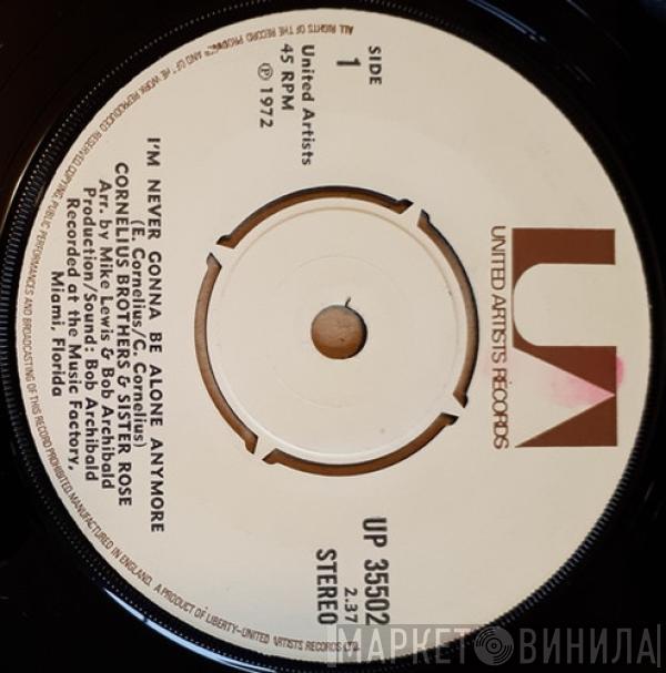 Cornelius Brothers & Sister Rose - I'm Never Gonna Be Alone Anymore / Let's Stay Together
