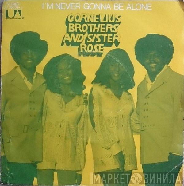 Cornelius Brothers & Sister Rose - I'm Never Gonna Be Alone Anymore / Let's Stay Together