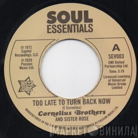 Cornelius Brothers & Sister Rose - Too Late To Turn Back Now / Big Time Lover