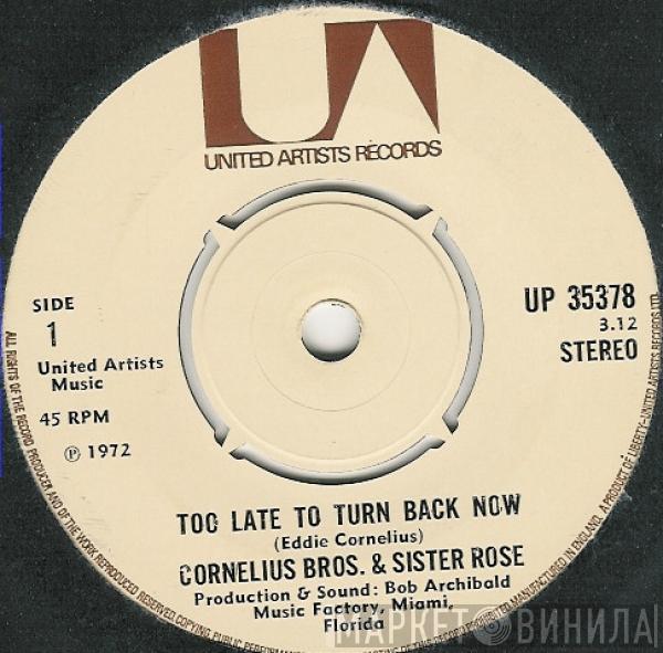 Cornelius Brothers & Sister Rose - Too Late To Turn Back Now