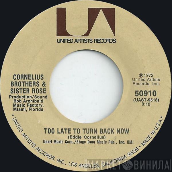 Cornelius Brothers & Sister Rose - Too Late To Turn Back Now